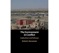 The Environment in Conflict : Implications and Pathways