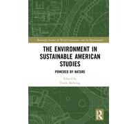 The Environment in Sustainable American Studies : Powered by Nature