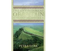 The Environment of Britain in the First Millennium AD