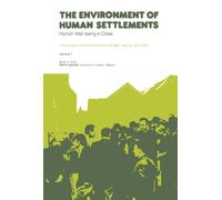 The Environment of Human Settlements Human Well-Being in Cities: Proceedings of the Conference Held in Brussels, Belgium, April 1976