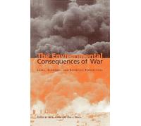 The Environmental Consequences of War: Legal, Economic, and Scientific Perspectives