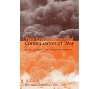 The Environmental Consequences of War: Legal, Economic, and Scientific Perspectives
