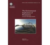 The Environmental Implications of Privatization: Lessons for Developing Countries (World Bank Discussion Paper)