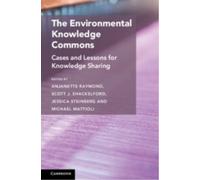 The Environmental Knowledge Commons : Cases and Lessons for Knowledge Sharing