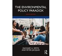 The Environmental Policy Paradox by Jacques & Peter University of Central Florida & USA