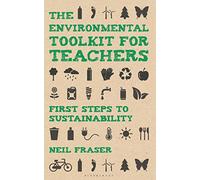 The Environmental Toolkit for Teachers: First Steps to Sustainability