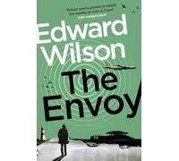 The Envoy: A gripping Cold War espionage thriller by a former special forces officer (William Catesby)