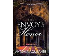 The Envoy's Honor: 8 (Chronicles of Tournai)