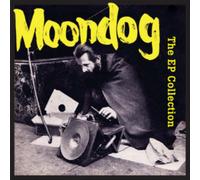 Moondog – The EP Collection