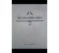 The Ephathpha Bible: Angelic Accelerated GNosis Field Guide