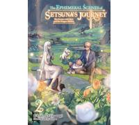 The Ephemeral Scenes of Setsuna's Journey, Vol. 2 (light novel)