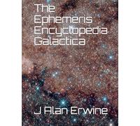 The Ephemeris Encyclopedia Galactica