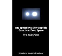 The Ephemeris Encyclopedia Galactica: Deep Space