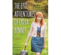 The Epic Adventures of Lydia Bennet: A Novel (Lizzie Bennet Diaries)