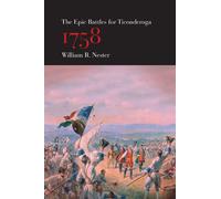 The Epic Battles for Ticonderoga, 1758