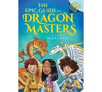 The Epic Guide to Dragon Masters: A Branches Special Edition (Dragon Masters)