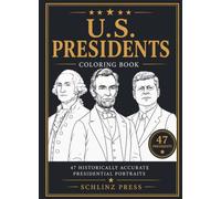 The Epic Historical Worlds Coloring Series US Presidents: US Presidents Coloring Book