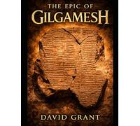 The epic of Gilgamesh