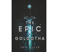 The Epic of Golgotha
