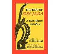 The Epic of Son-Jara: A West African Tradition (African Epic)
