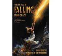 The Epic Tale of Falling From Grace