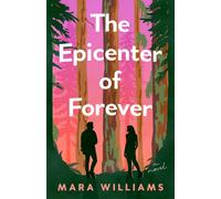 The Epicenter of Forever : A Novel