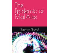 The Epidemic of MalAIse