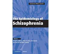 The Epidemiology of Schizophrenia