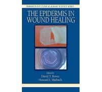 The Epidermis in Wound Healing: 22 (Dermatology: Clinical & Basic Science)