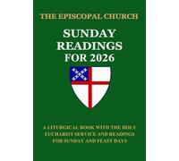 The Episcopal Church Sunday Readings For 2026: A Liturgical Book with the Holy Eucharist Service and Readings for Sunday and Feast Days