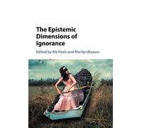 The Epistemic Dimensions of Ignorance