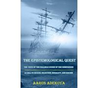 The Epistemological Quest: The Fate of the Fallible Cousin of the Chimpanzee: A Call to Sexual Selection, Morality, and Racism