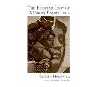 The Epistemology of A Priori Knowledge