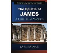 The Epistle of James: A Faith that Works