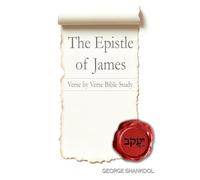 The Epistle of James: Verse by Verse Bible Study