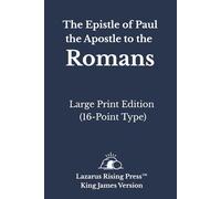 The Epistle of Paul the Apostle to the Romans - King James Version: Large Print Edition (16-Point Type) (King James Bible - Large Print Individual Book Series)