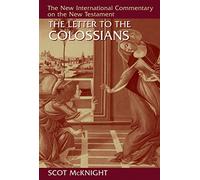 The Epistle to the Colossians (New International Commentary on the New Testament (NICNT))