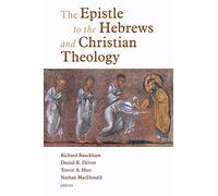 The Epistle to the Hebrews and Christian Theology