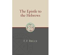 The Epistle to the Hebrews (Eerdmans Classic Biblical Commentaries)