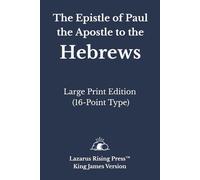 The Epistle to the Hebrews: King James Version (KJV) · Large Print Edition · 16-Point Type (King James Bible - Large Print Individual Book Series)