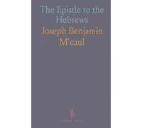 The Epistle to the Hebrews: Paraphrastic Commentary; Illustrations from Philo, Targums, Mishna, Gemara