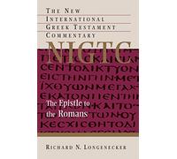 The Epistle to the Romans: A Commentary on the Greek Text (New International Greek Testament Commentary (NIGTC))