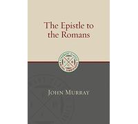 The Epistle to the Romans: The English Text With Introduction, Exposition and Notes (Eerdmans Classic Biblical Commentaries)