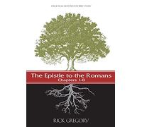 The Epistle to the Romans, Vol. I: Exegetical Outlines for Bible Study (New Testament Exegetical Outlines)