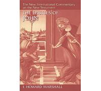 The Epistles of John (New International Commentary on the New Testament)