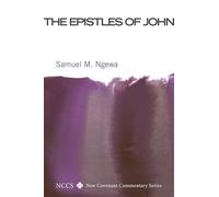 The Epistles of John: Their Message and Relevance for Today (New Covenant Commentary Series)