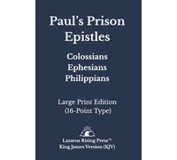 The Epistles of Paul from Prison: Colossians, Ephesians & Philippians: King James Version (KJV) · Large Print Edition · 16-Point Type (King James Bible - Large Print Individual Book Series)