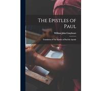 The Epistles of Paul: Translation of The Epistles of Paul the Apostle