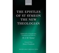 The Epistles of St Symeon the New Theologian (Oxford Early Christian Texts)