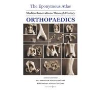 The Eponymous Atlas | Orthopaedics: Medical Innovations Through History: 1 (Eponyms)